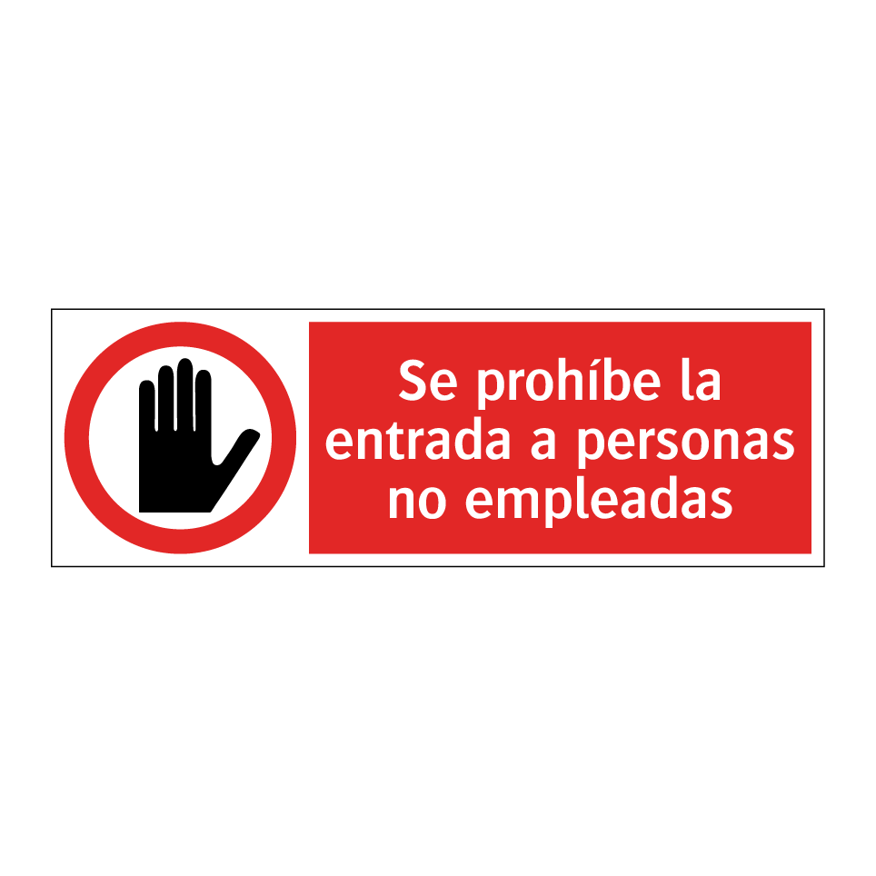 Se prohíbe la entrada a personas no empleadas