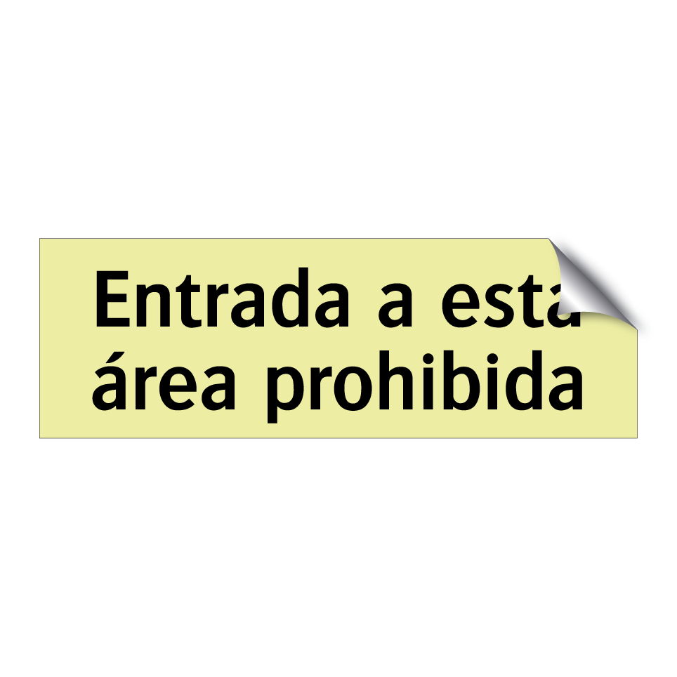 Entrada a esta área prohibida