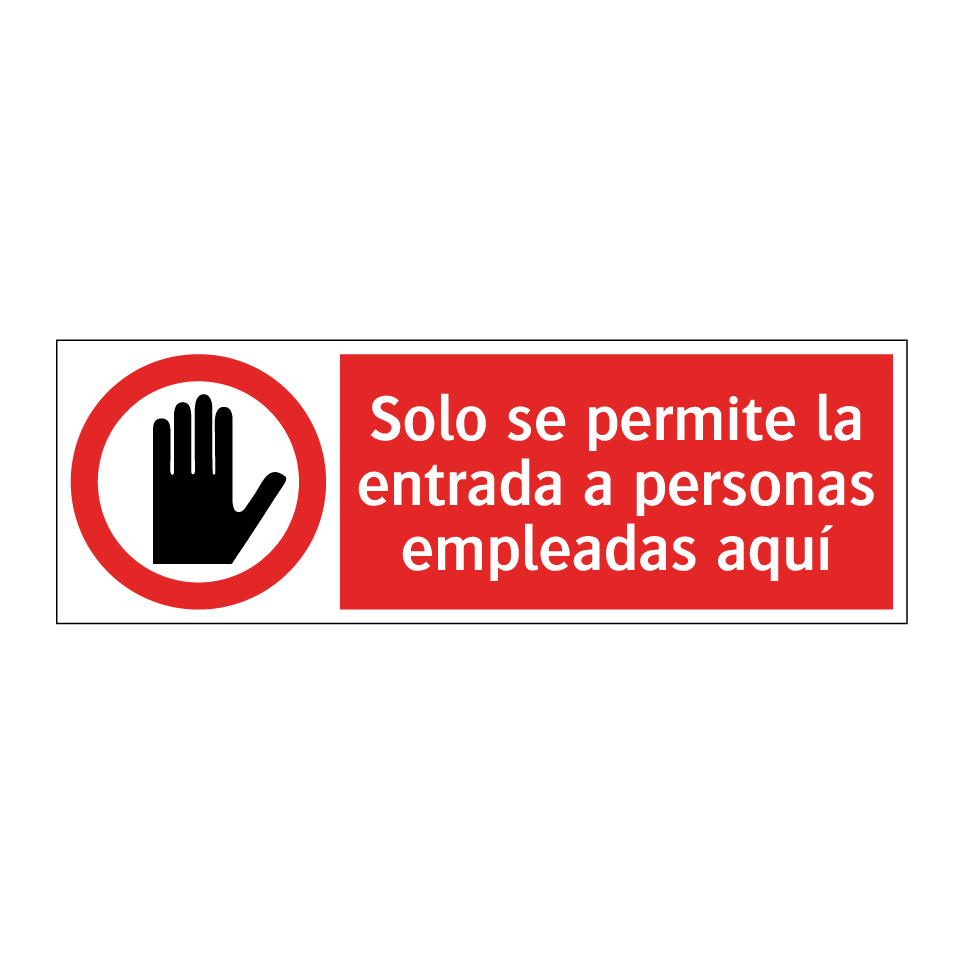 Solo se permite la entrada a personas empleadas aquí