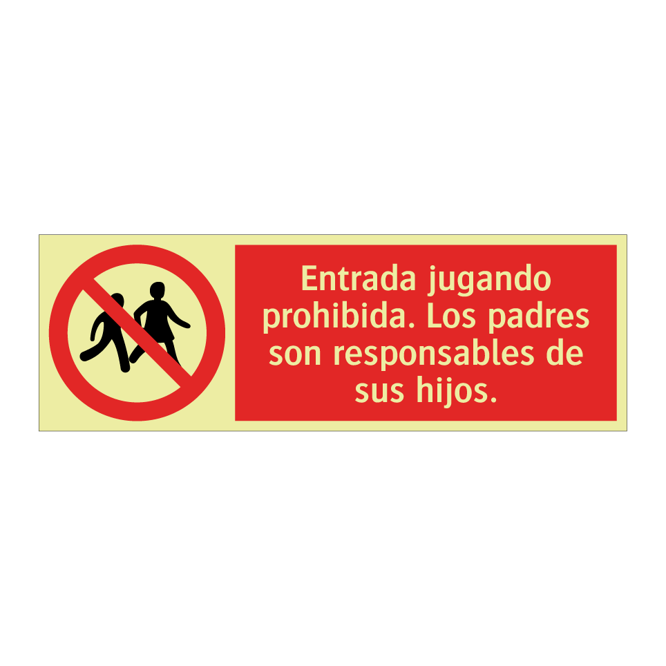 Entrada jugando prohibida. Los padres son responsables de sus hijos.