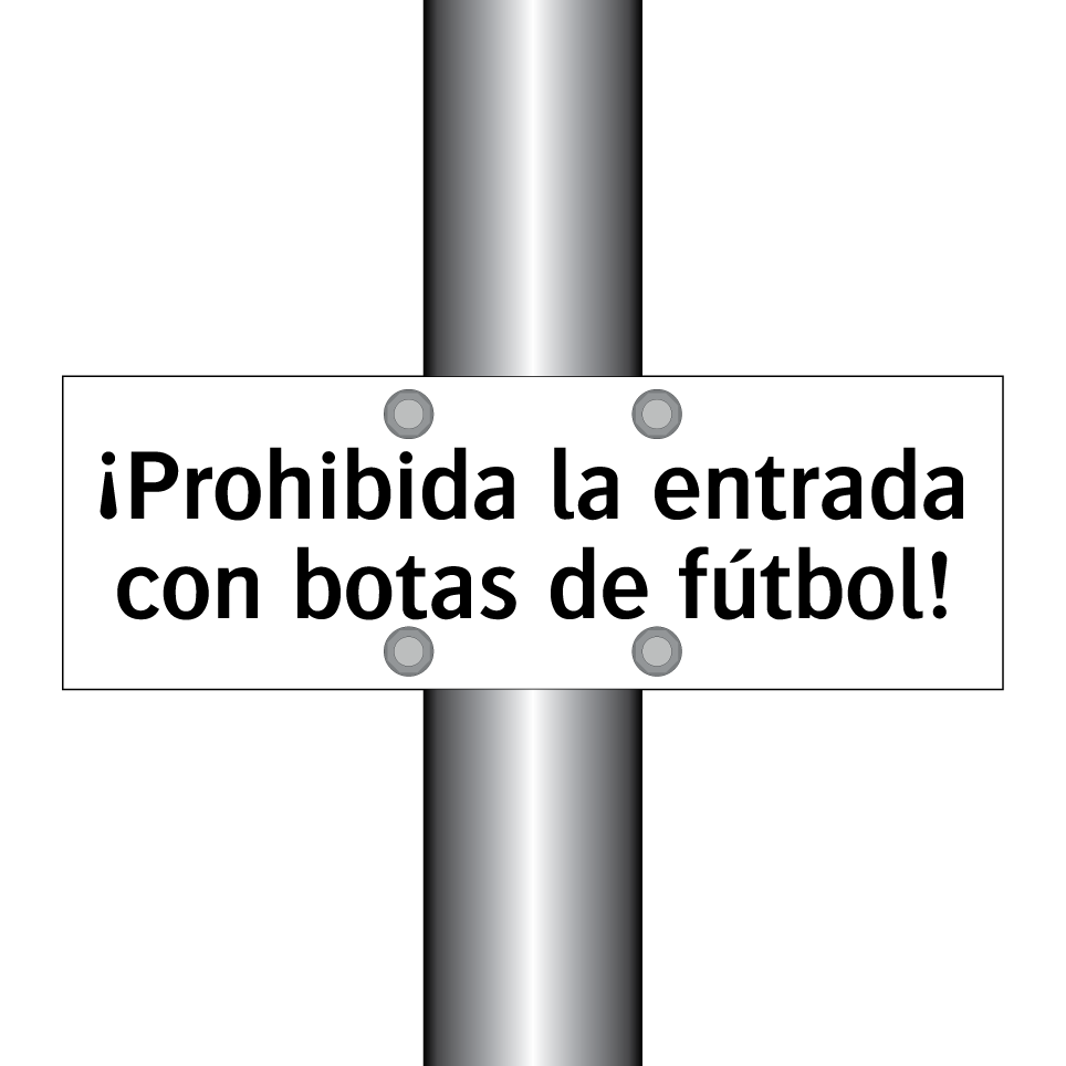 ¡Prohibida la entrada con botas de fútbol!