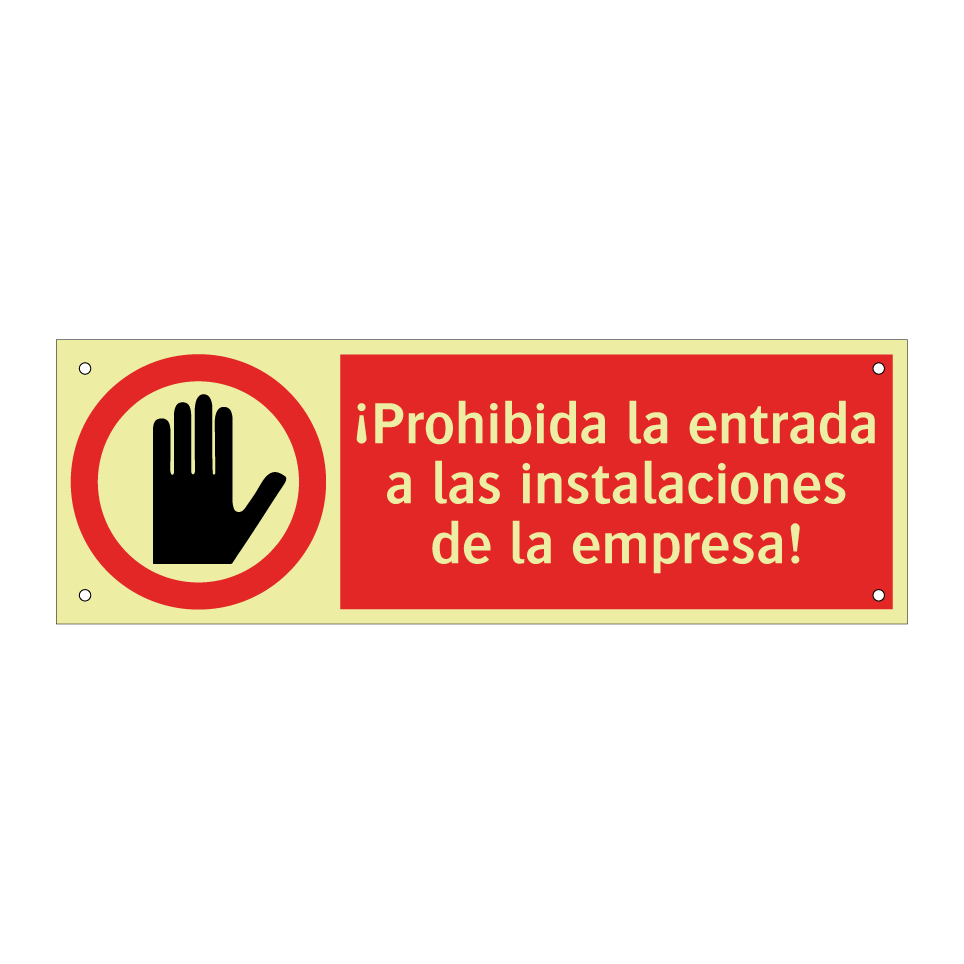 ¡Prohibida la entrada a las instalaciones de la empresa!