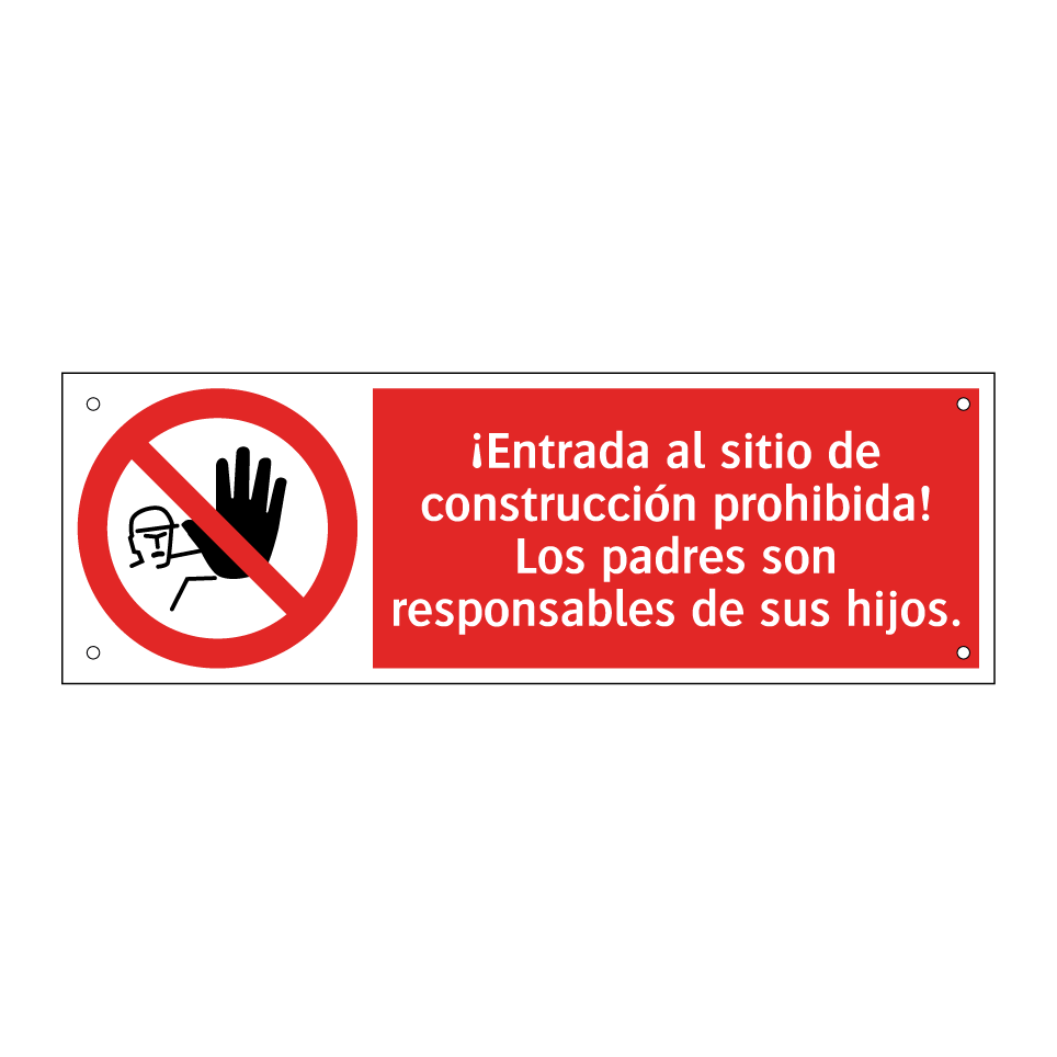 ¡Entrada al sitio de construcción prohibida! Los padres son responsables de sus hijos.