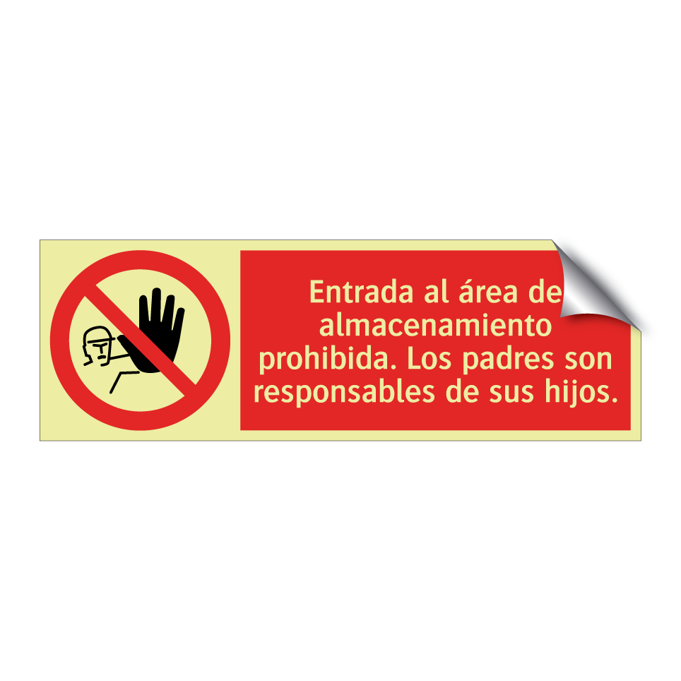 Entrada al área de almacenamiento prohibida. Los padres son responsables de sus hijos.
