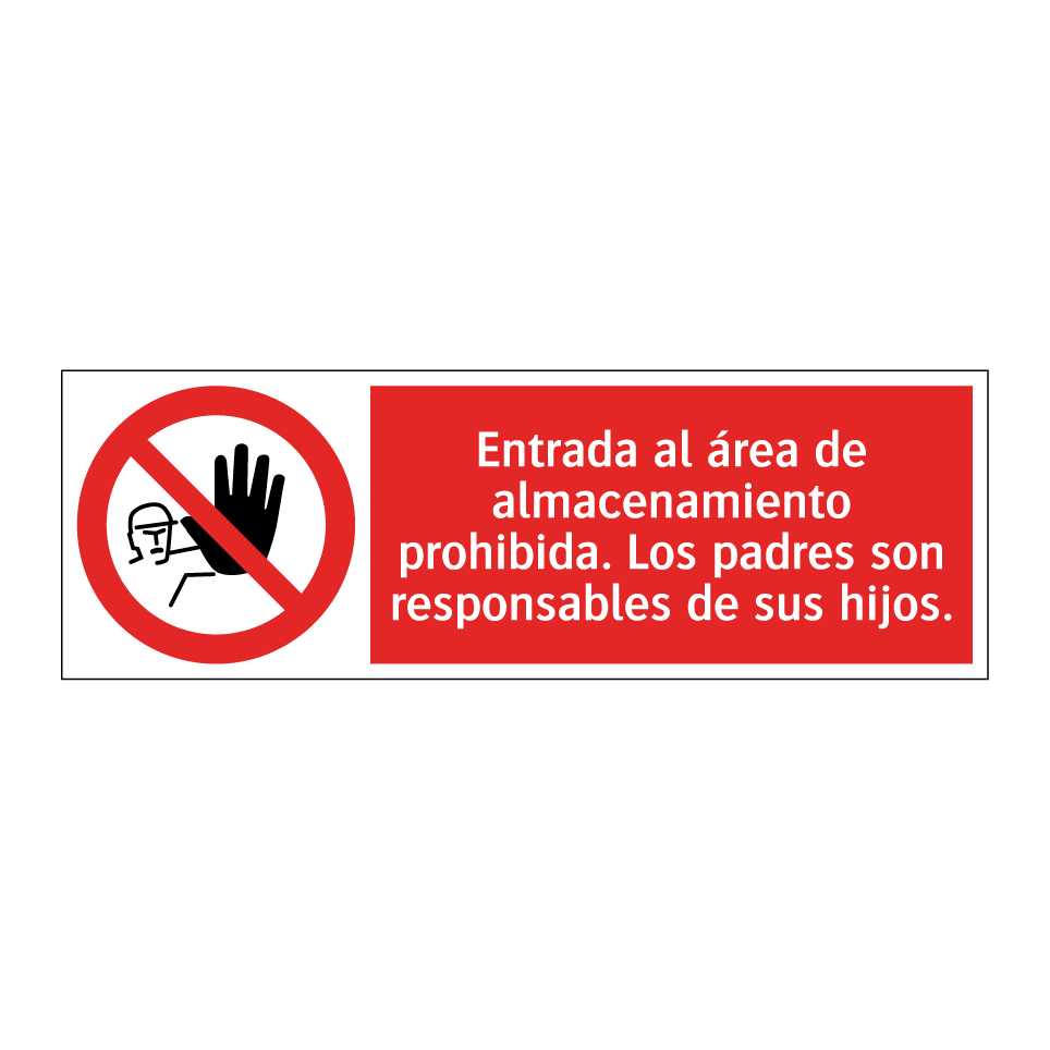 Entrada al área de almacenamiento prohibida. Los padres son responsables de sus hijos.