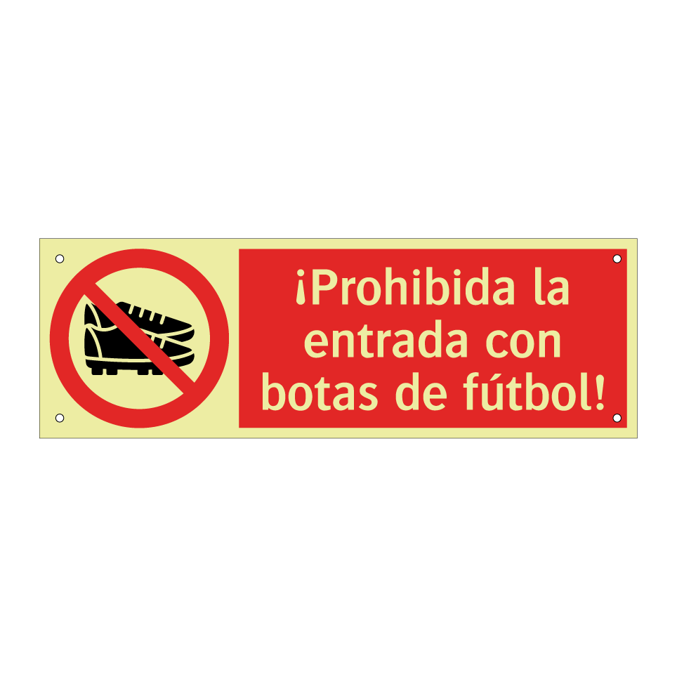 ¡Prohibida la entrada con botas de fútbol!