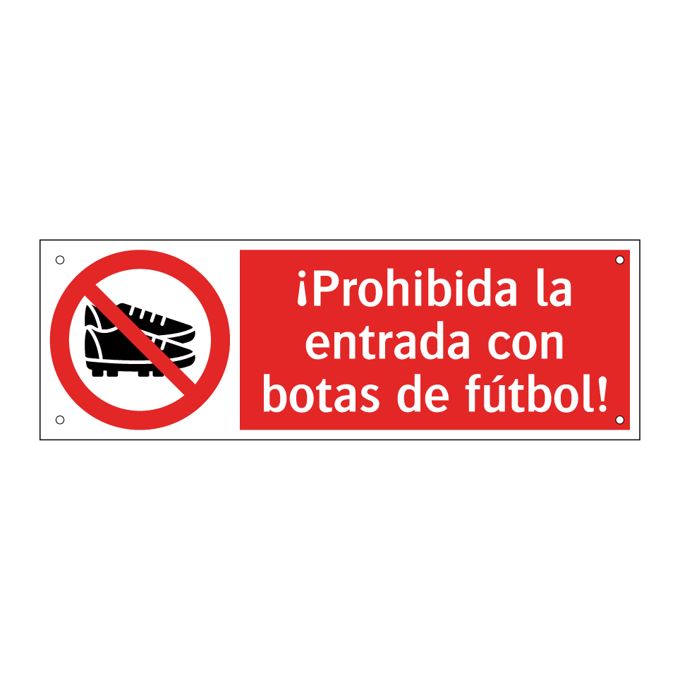 ¡Prohibida la entrada con botas de fútbol!