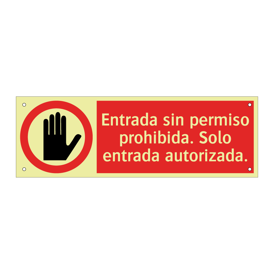 Entrada sin permiso prohibida. Solo entrada autorizada.