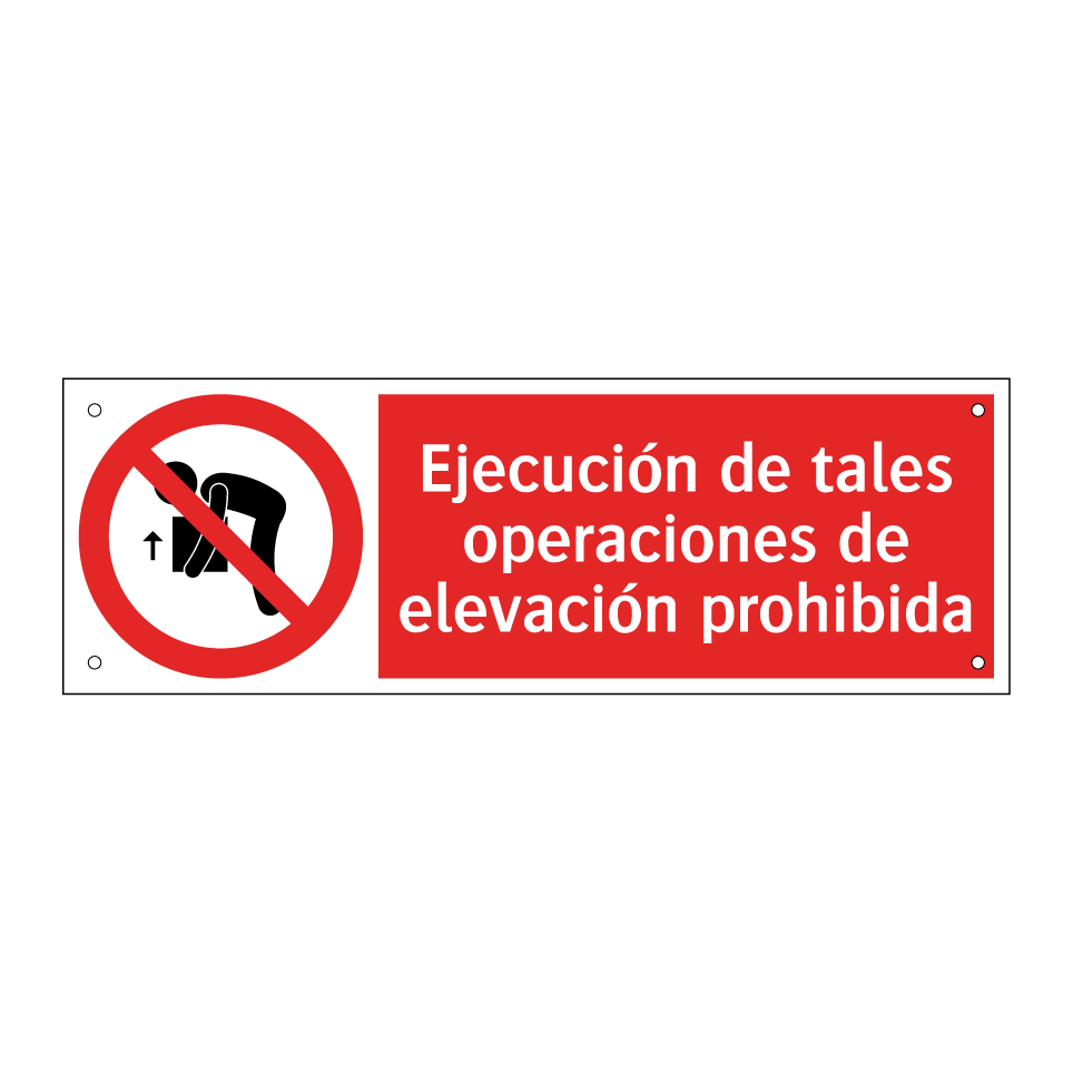 Ejecución de tales operaciones de elevación prohibida