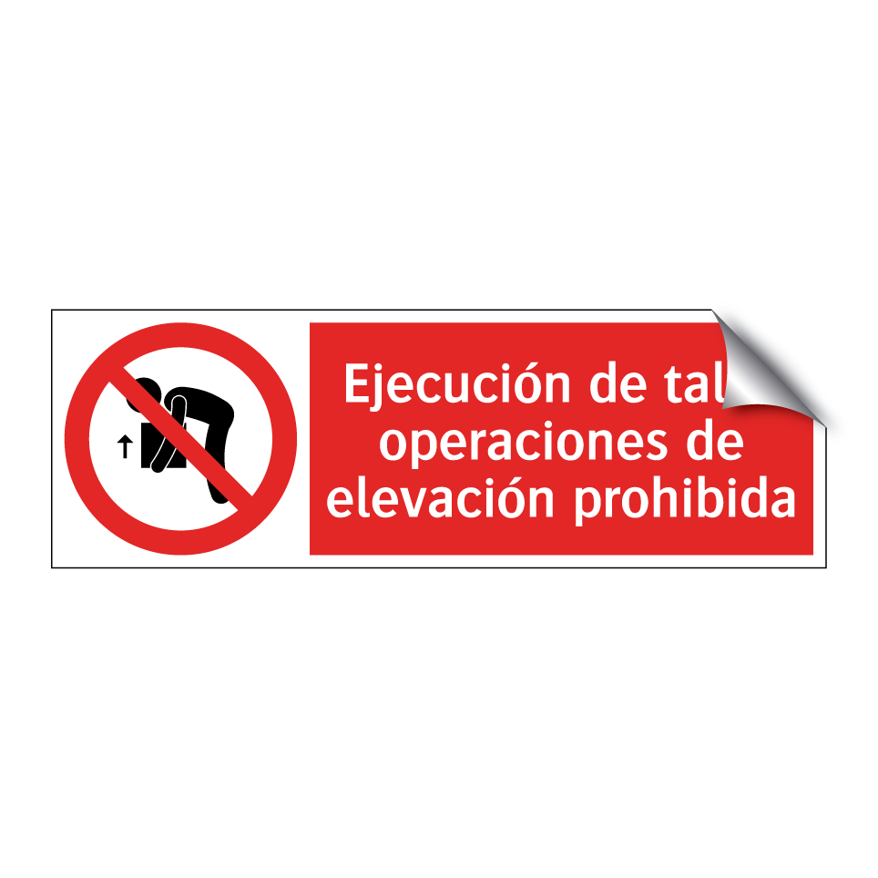 Ejecución de tales operaciones de elevación prohibida