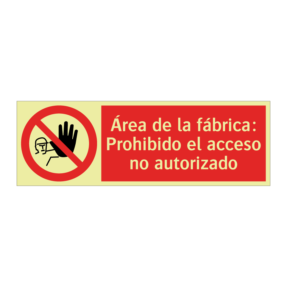 Área de la fábrica: Prohibido el acceso no autorizado