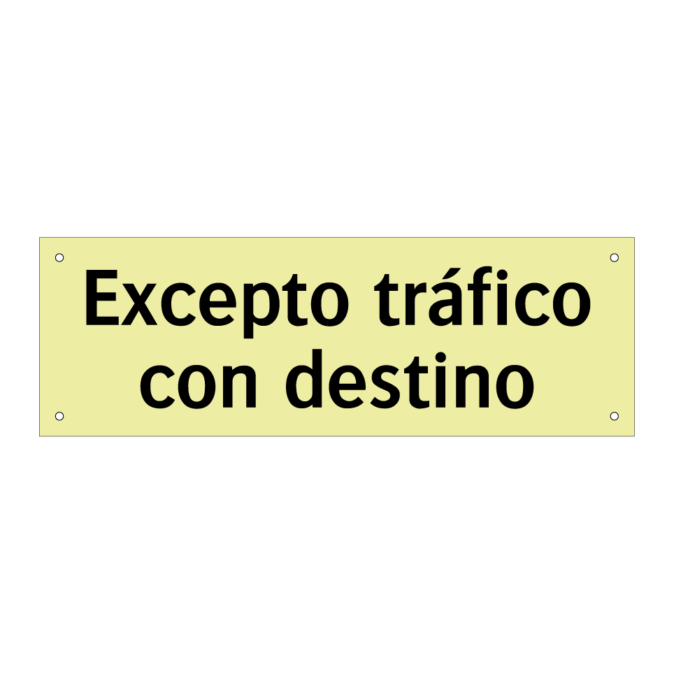 Excepto tráfico con destino