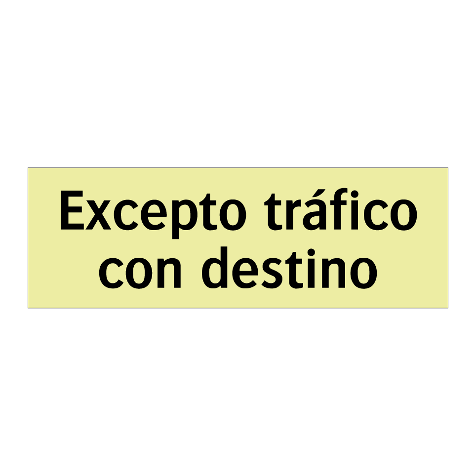 Excepto tráfico con destino