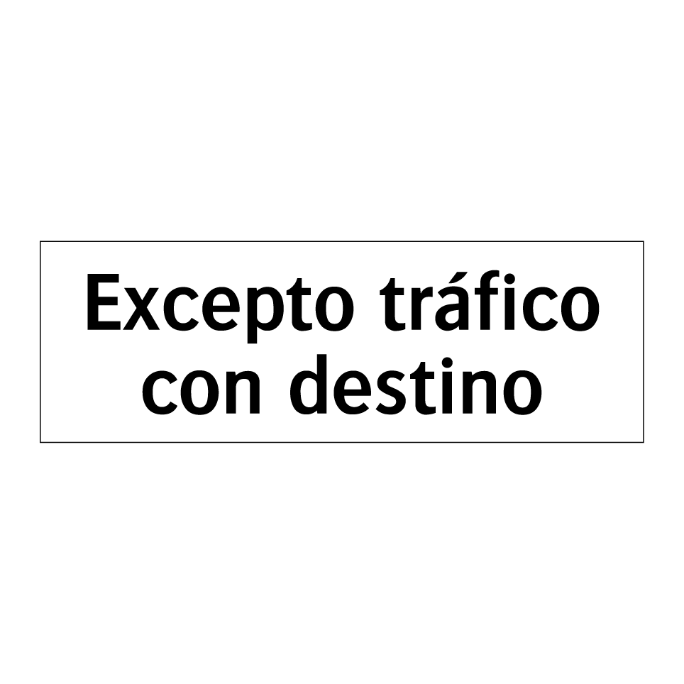 Excepto tráfico con destino