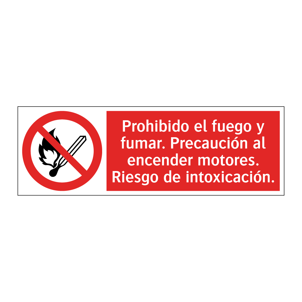 Prohibido el fuego y fumar. Precaución al encender motores. Riesgo de intoxicación.