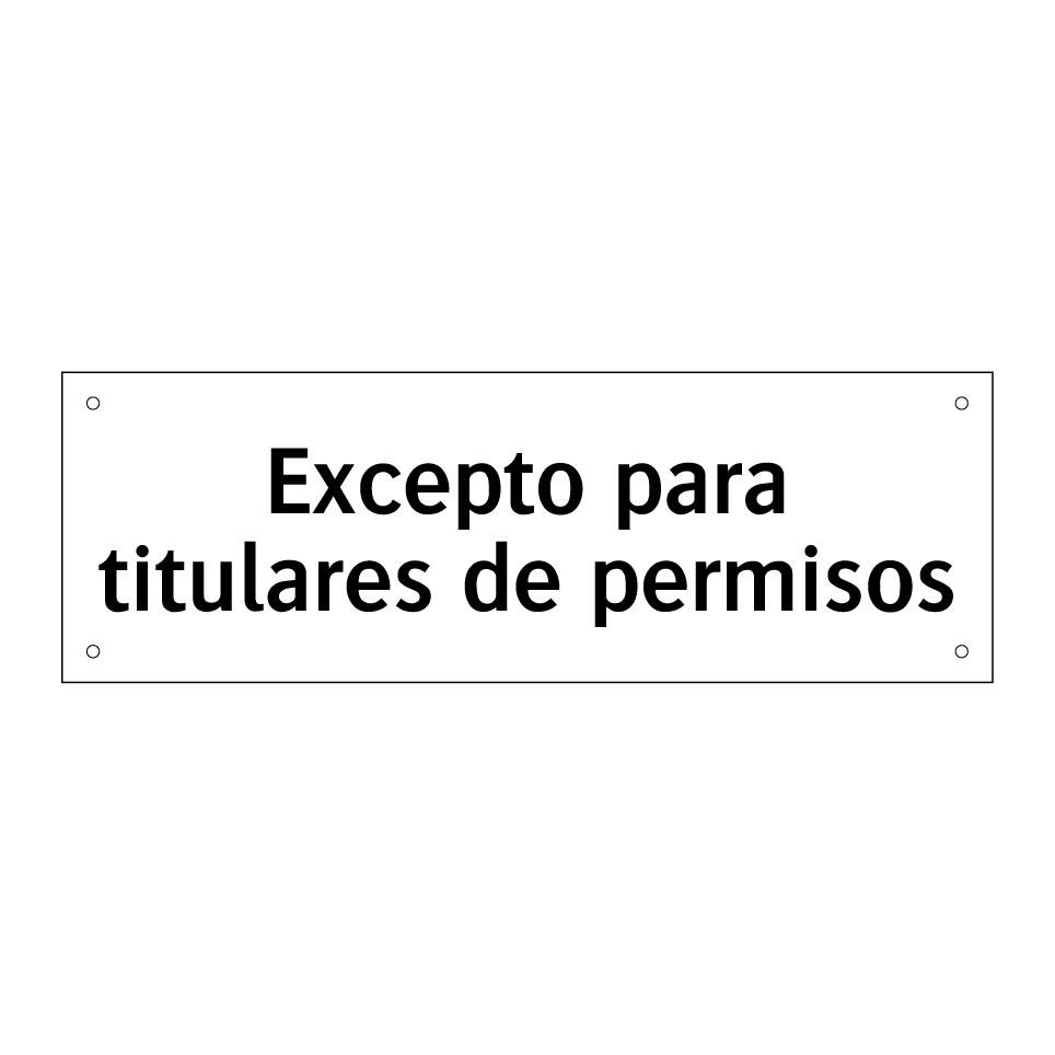 Excepto para titulares de permisos