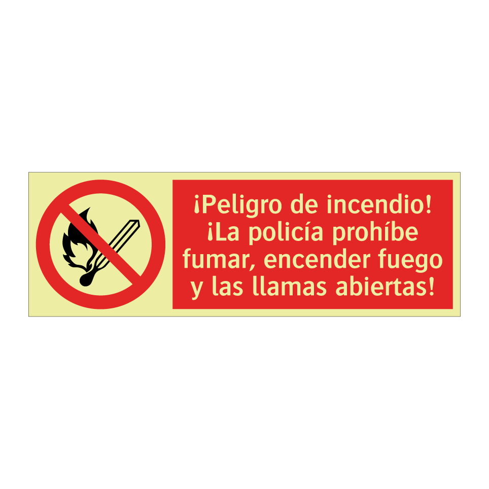 ¡Peligro de incendio! ¡La policía prohíbe fumar, encender fuego y las llamas abiertas!