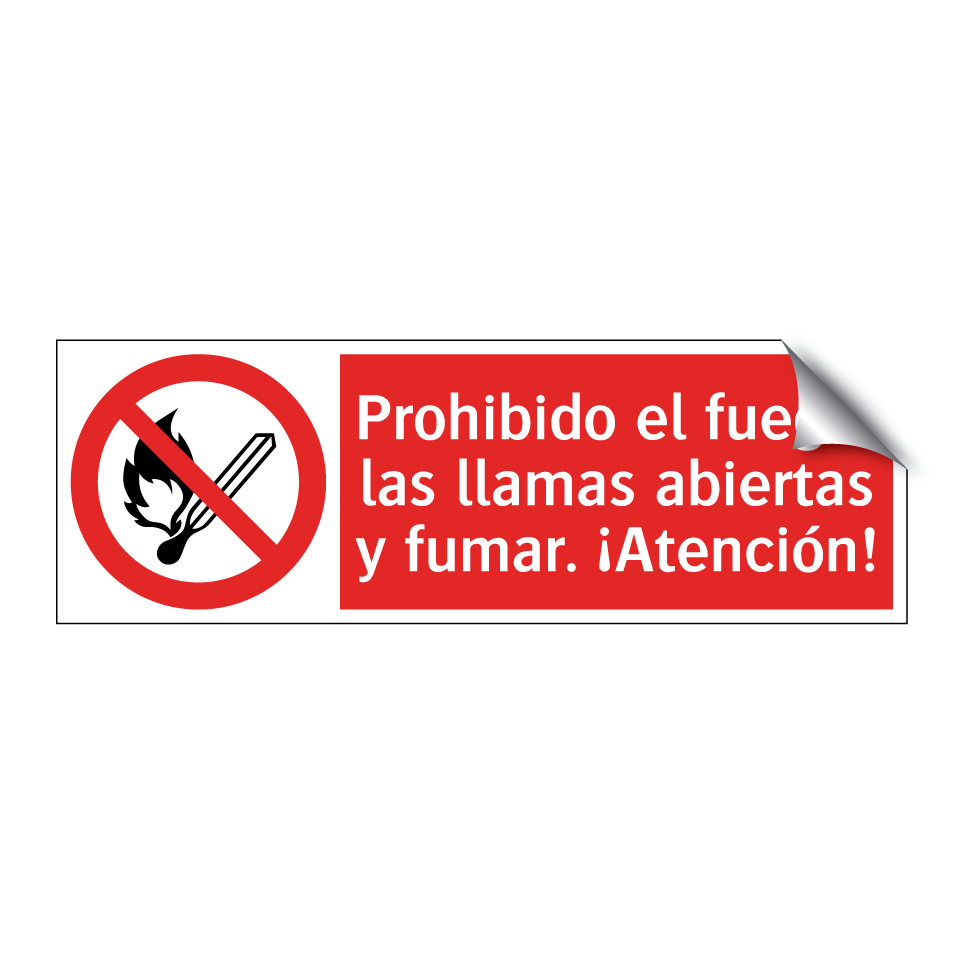 Prohibido el fuego, las llamas abiertas y fumar. ¡Atención!