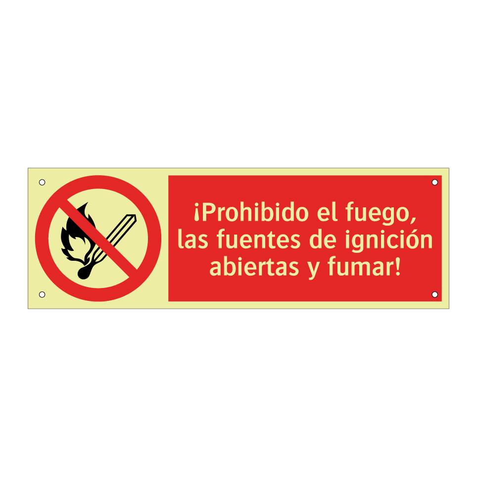 ¡Prohibido el fuego, las fuentes de ignición abiertas y fumar!
