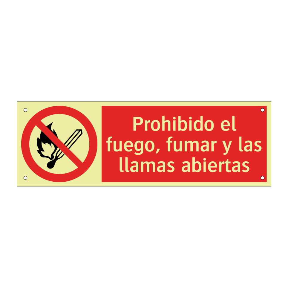 Prohibido el fuego, fumar y las llamas abiertas