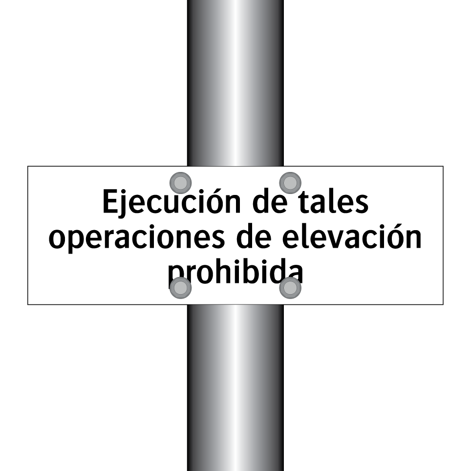 Ejecución de tales operaciones de elevación prohibida