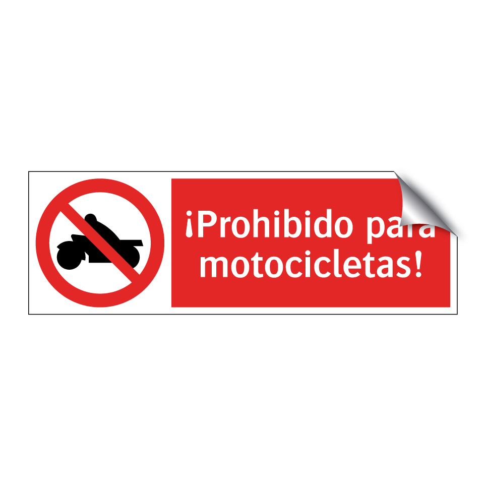 ¡Prohibido para motocicletas!