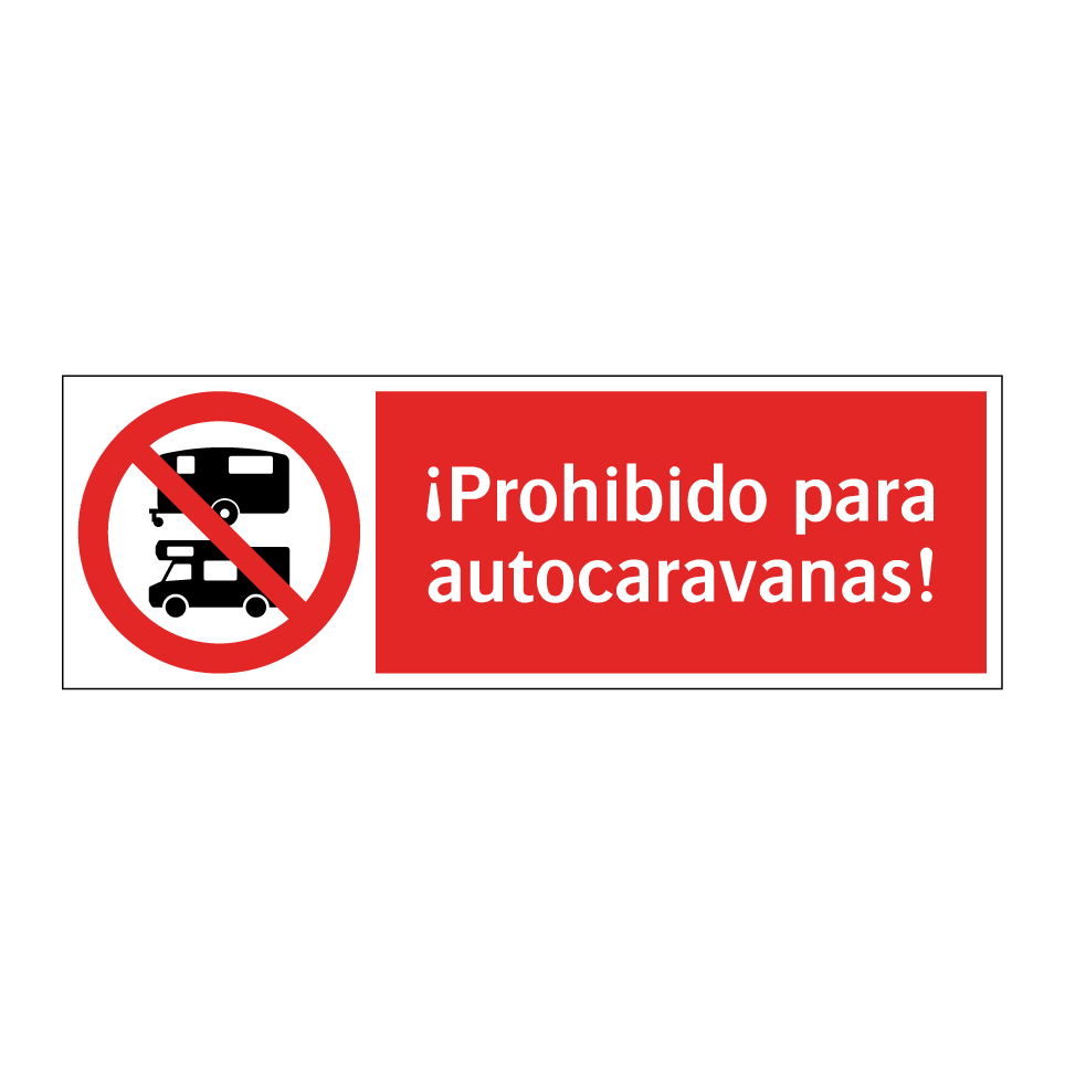 ¡Prohibido para autocaravanas!