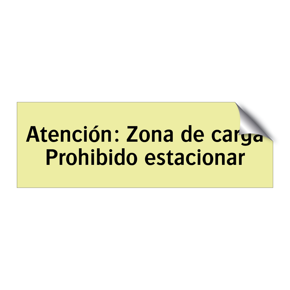 Atención: Zona de carga Prohibido estacionar