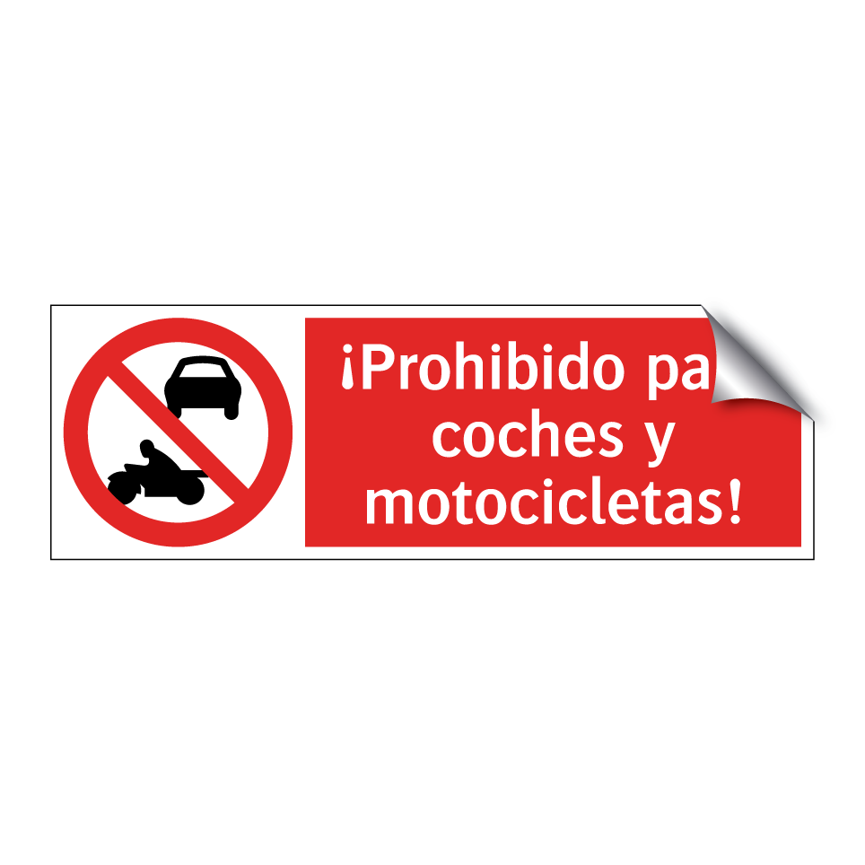 ¡Prohibido para coches y motocicletas!