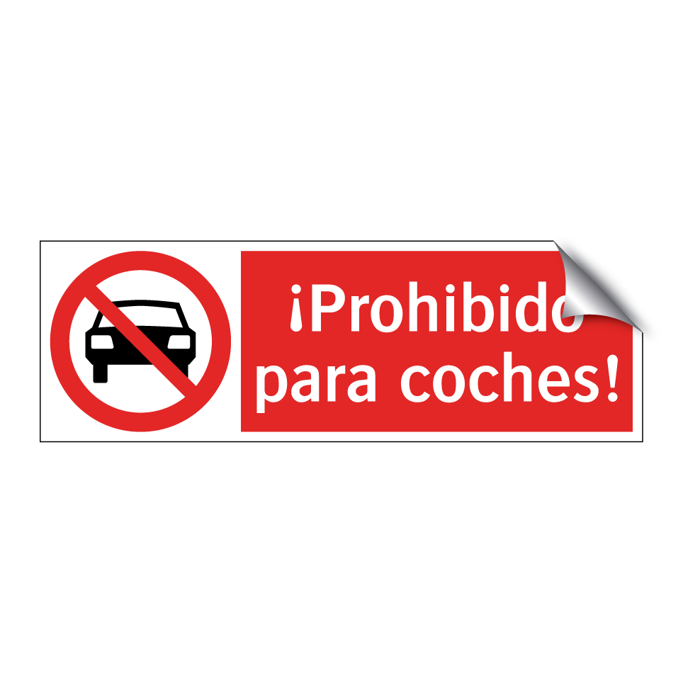 ¡Prohibido para coches!