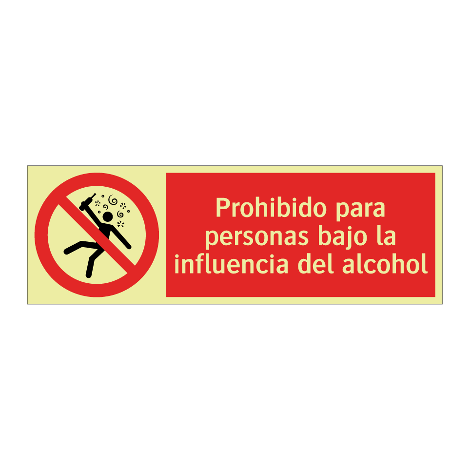 Prohibido para personas bajo la influencia del alcohol