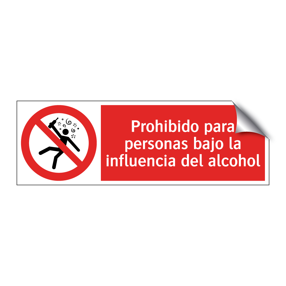 Prohibido para personas bajo la influencia del alcohol