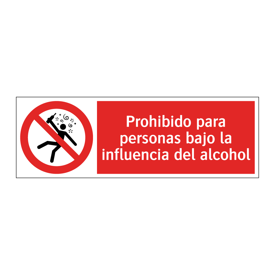 Prohibido para personas bajo la influencia del alcohol