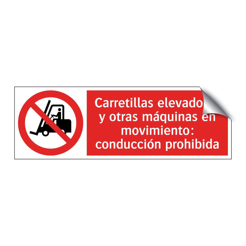 Carretillas elevadoras y otras máquinas en movimiento: conducción prohibida