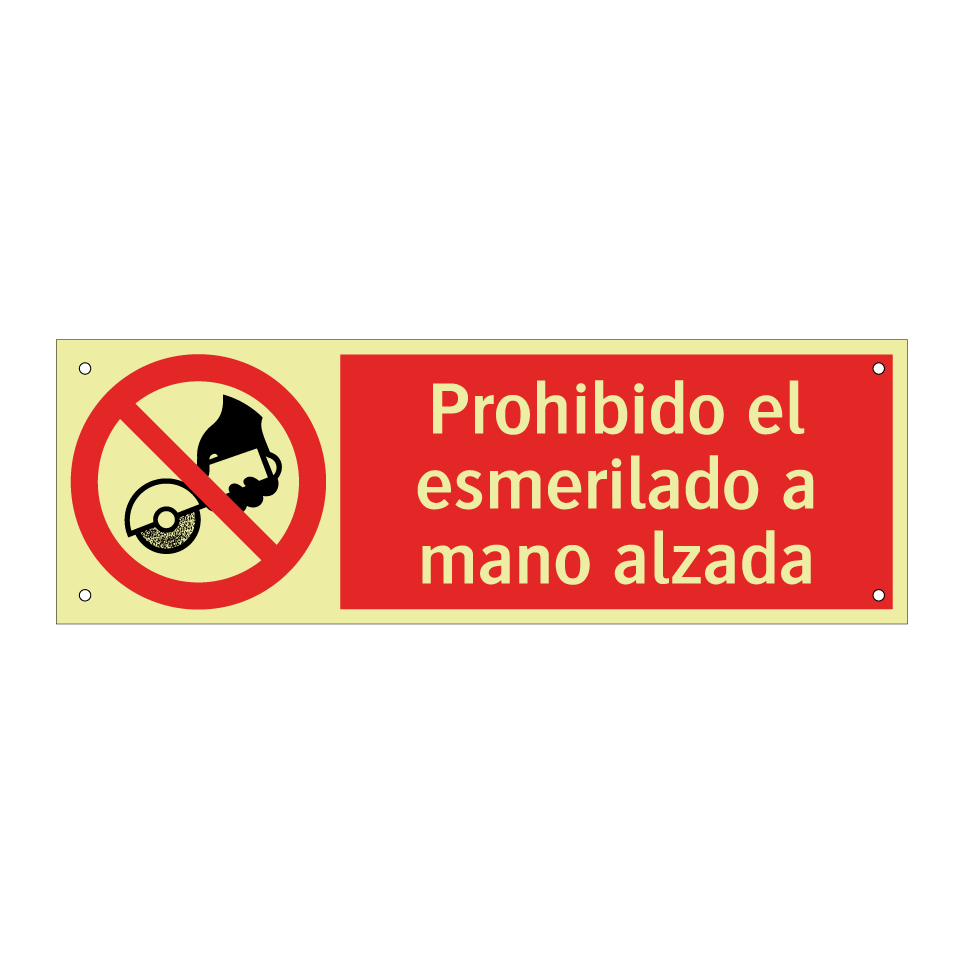 Prohibido el esmerilado a mano alzada
