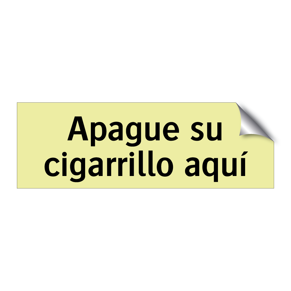Apague su cigarrillo aquí