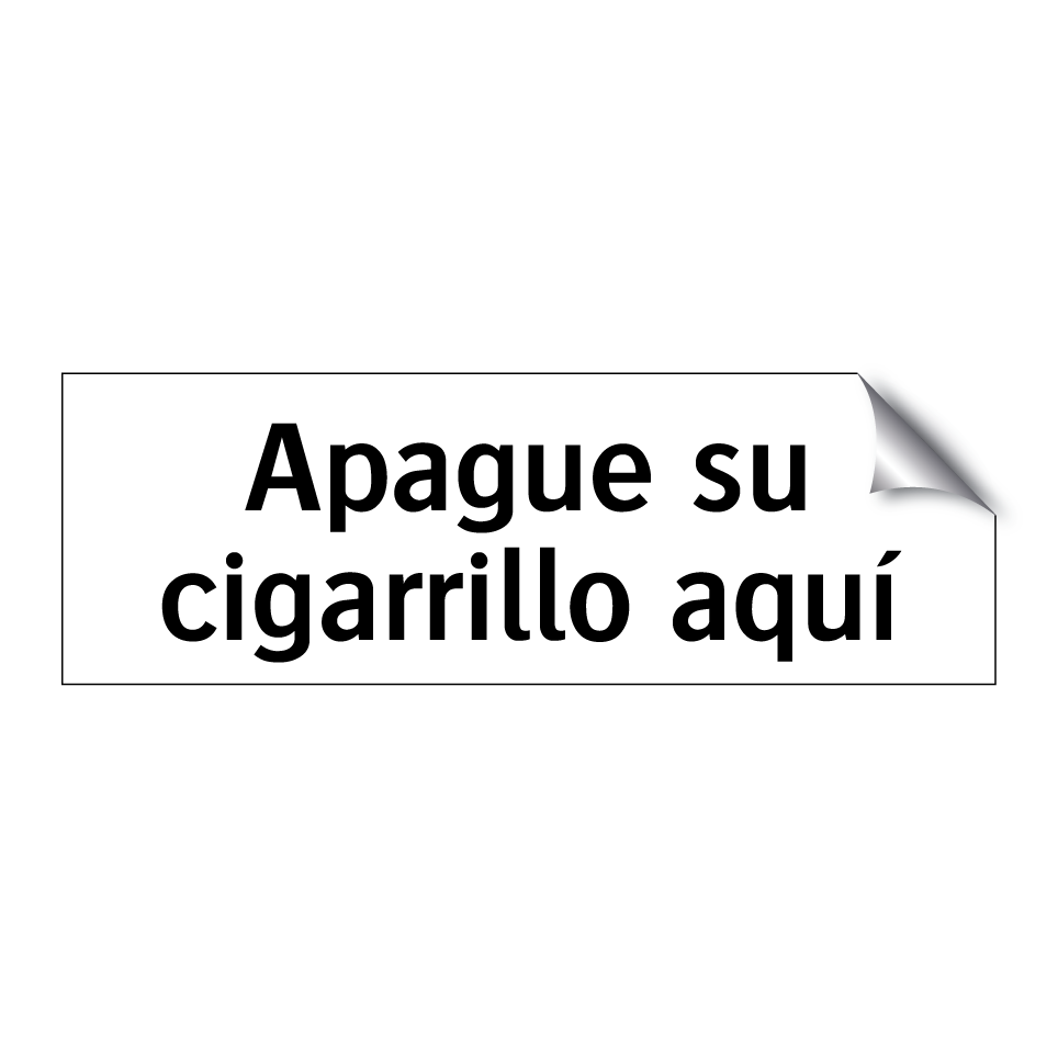 Apague su cigarrillo aquí