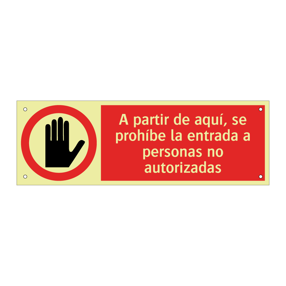 A partir de aquí, se prohíbe la entrada a personas no autorizadas