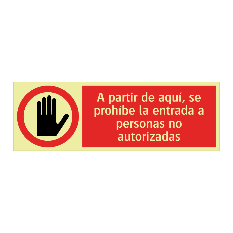 A partir de aquí, se prohíbe la entrada a personas no autorizadas