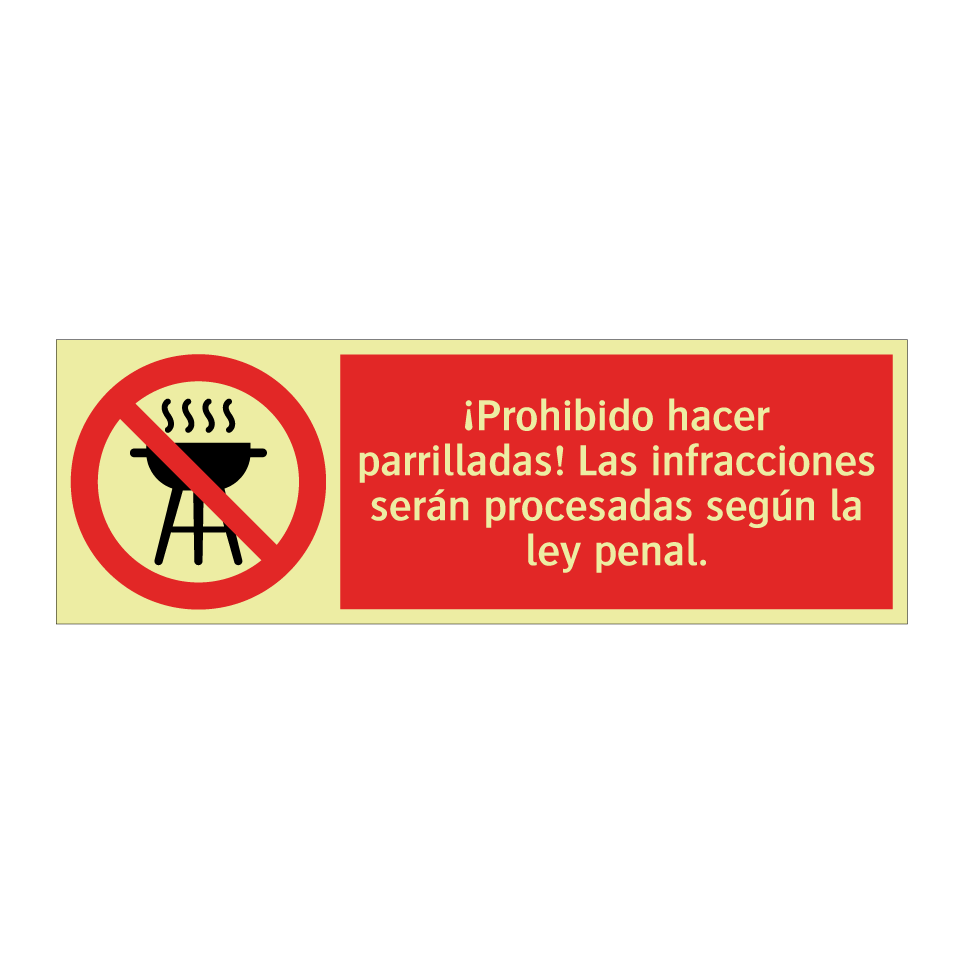 ¡Prohibido hacer parrilladas! Las infracciones serán procesadas según la ley penal.
