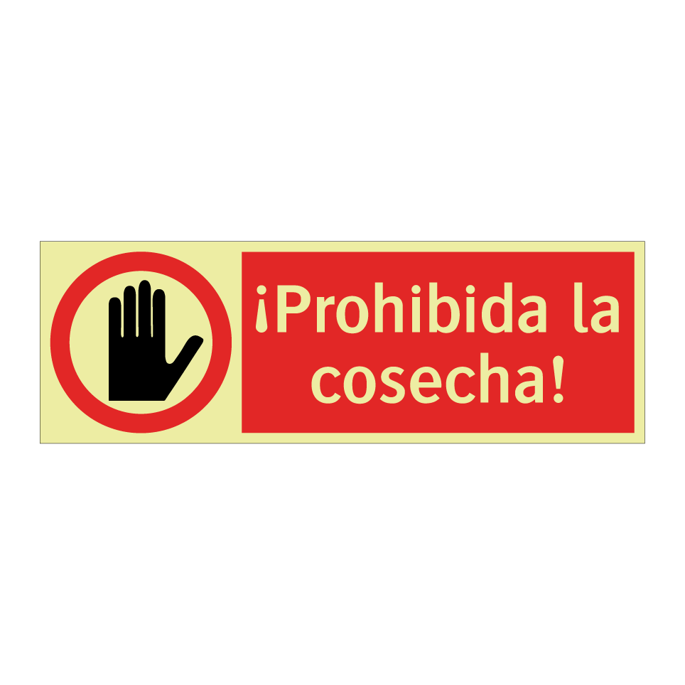 ¡Prohibida la cosecha!