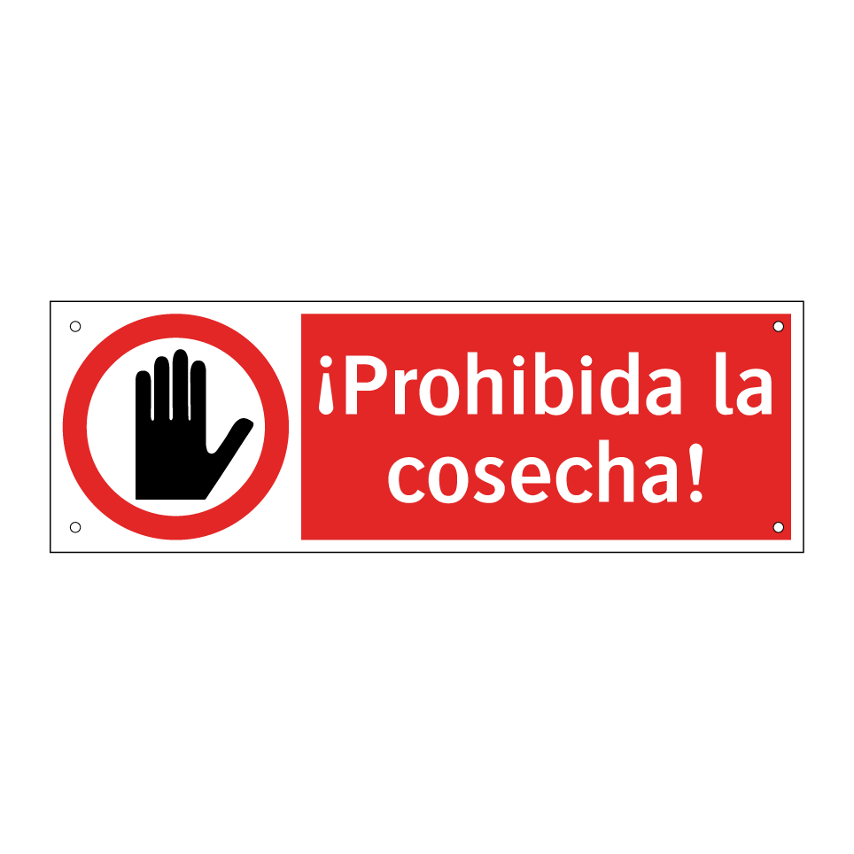 ¡Prohibida la cosecha!