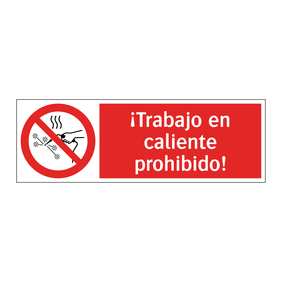¡Trabajo en caliente prohibido!