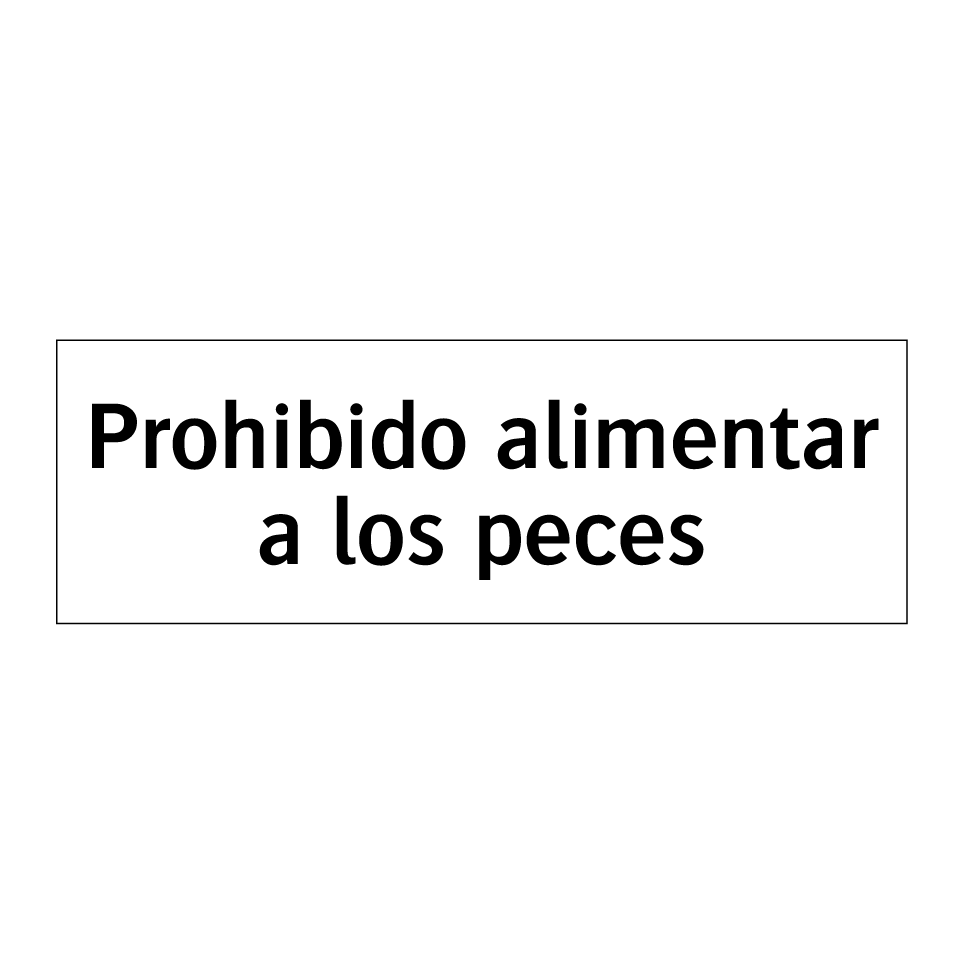 Prohibido alimentar a los peces