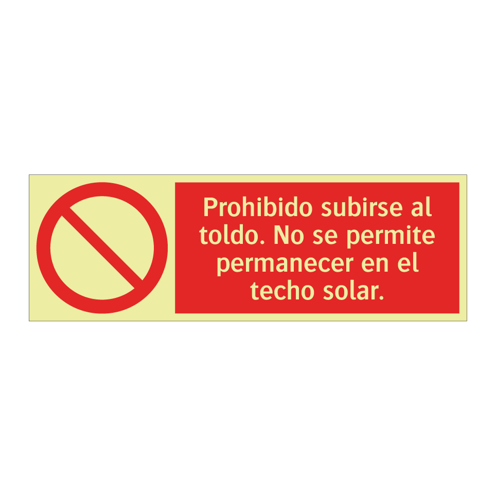 Prohibido subirse al toldo. No se permite permanecer en el techo solar.