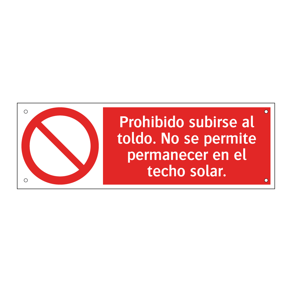Prohibido subirse al toldo. No se permite permanecer en el techo solar.