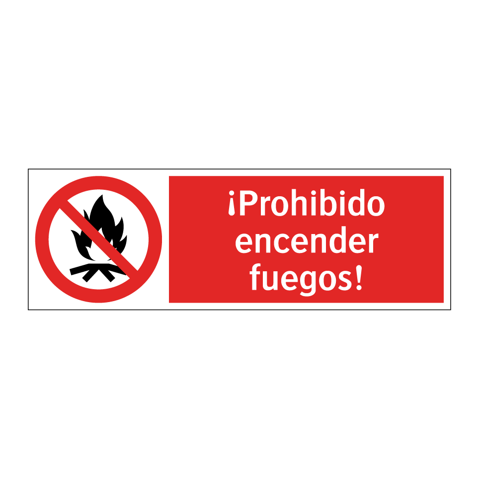 ¡Prohibido encender fuegos!
