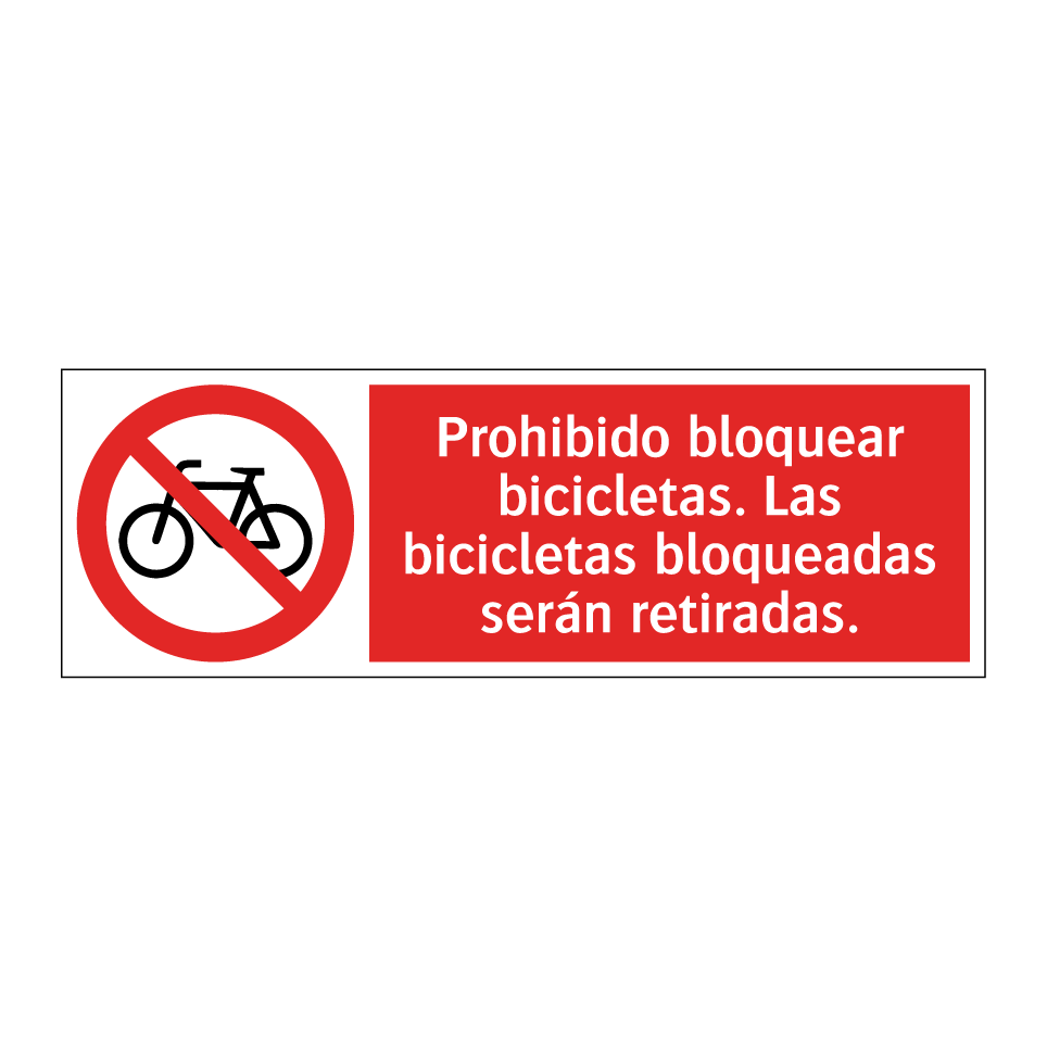 Prohibido bloquear bicicletas. Las bicicletas bloqueadas serán retiradas.