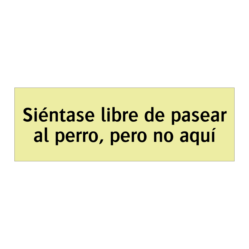 Siéntase libre de pasear al perro, pero no aquí