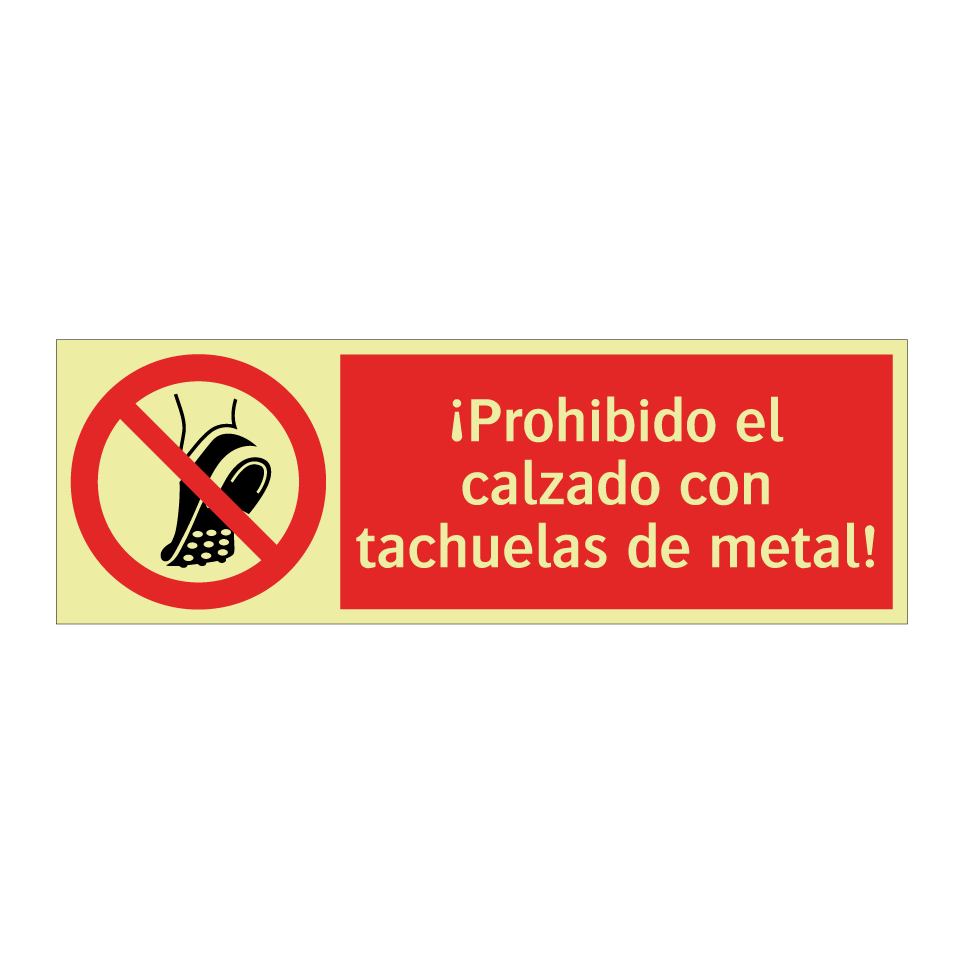 ¡Prohibido el calzado con tachuelas de metal!